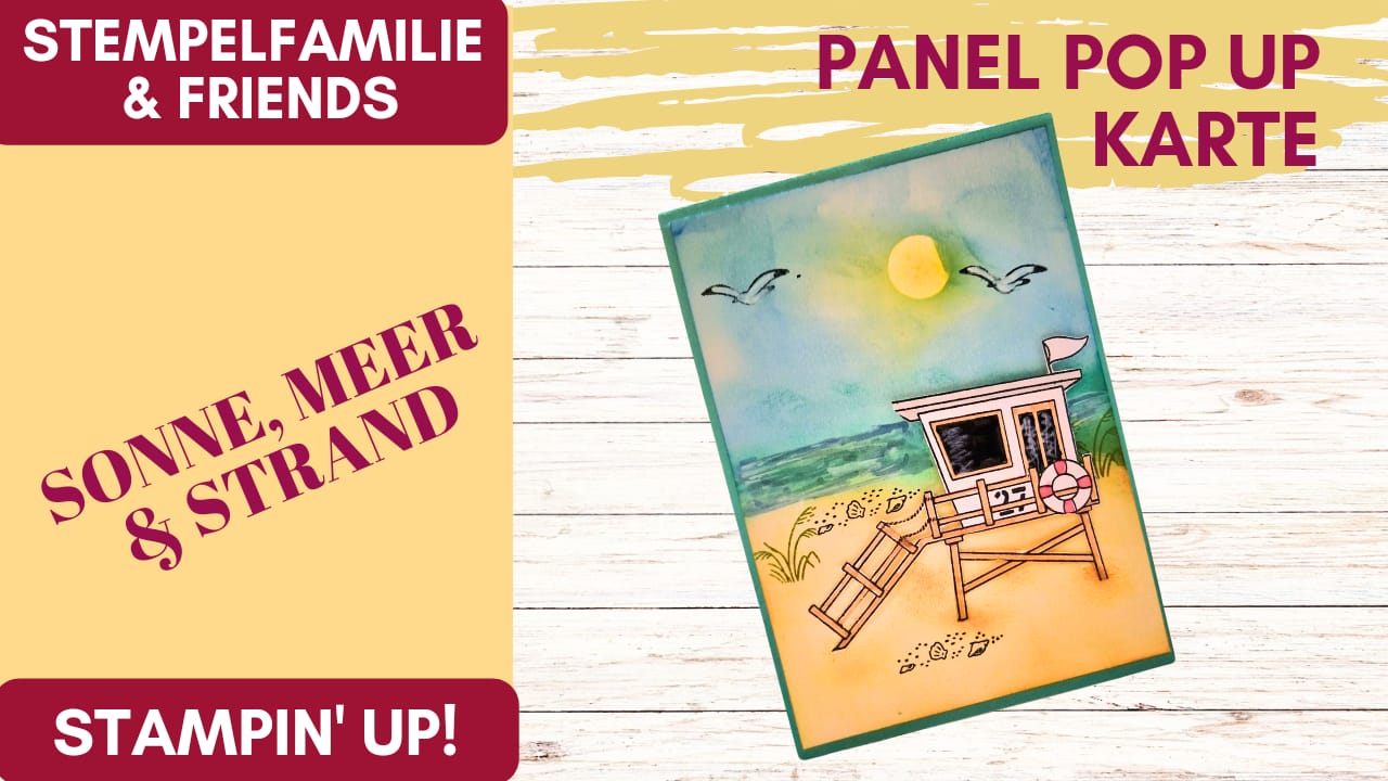 Read more about the article Panel-Pop-Up-Karte basteln – Thema: Sonne, Meer & Strand! – Stampin’Up!